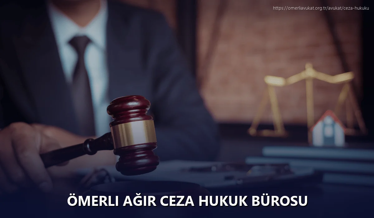 Ömerli Ağır Ceza Hukuk Bürosu