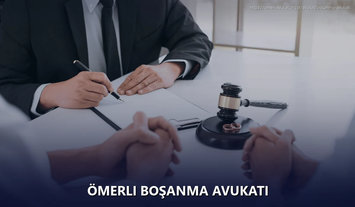Ömerli Boşanma Avukatı