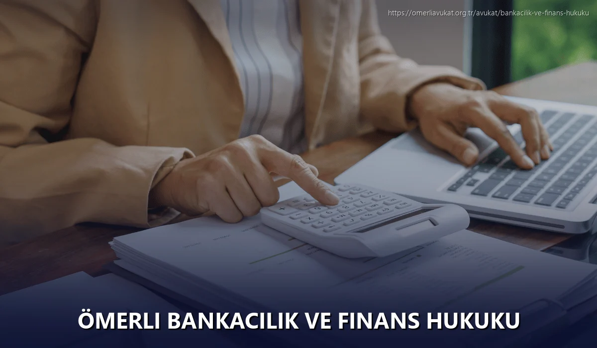 Ömerli Bankacılık ve Finans Hukuku
