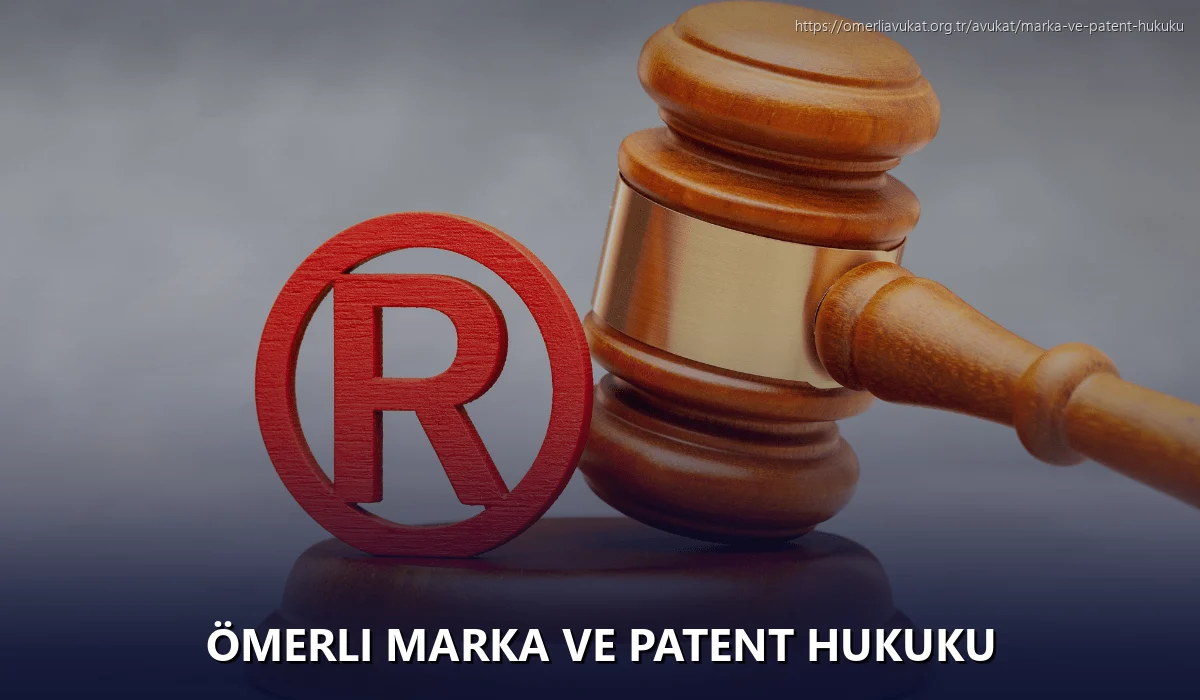 Ömerli Marka ve Patent Hukuku