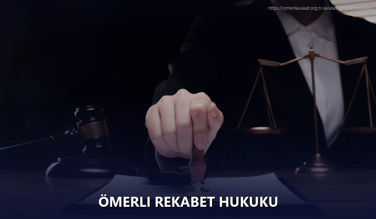 Ömerli Rekabet Hukuku