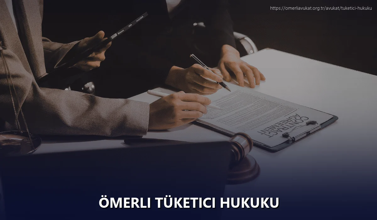 Ömerli Tüketici Hukuku