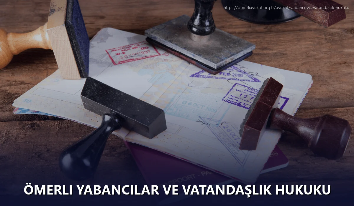 Ömerli Yabancılar ve Vatandaşlık Hukuku